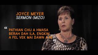 Pathian chu ahmasa bera dah ila engkim afel vek mai dawn ani Joyce Mayer Mizo Sermon [upl. by Ofori]