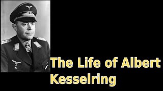 The Life of Albert Kesselring English [upl. by Paschasia]