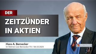 Der Zeitzünder in Aktien  Hans A Bernecker im Gespräch vom 06102021 [upl. by Eimmat]