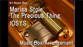 Marisa Stole The Precious ThingIOSYS Music Box [upl. by Niuq]