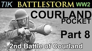 The Second Battle of the Courland Pocket 1944  WW2 BATTLESTORM History Documentary Part 8 [upl. by Ahsirt]