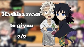 •Hashira react to Giyuu pt 22• Demon slayer Angst  Sanegiyuu  creds in desc [upl. by Adriano]