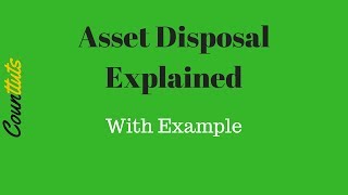 Asset Disposal Fixed Asset Realisation Explained with T Accounts Example [upl. by Knox492]