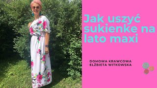 Jak uszyć sukienkę maxi  diy How to sew a maxi dress [upl. by Nilrah]