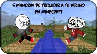 5 Maneras De Trollear A Tu Vecino En Minecraft  Corto Minecraft [upl. by Allac]