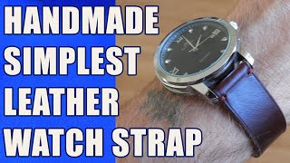 The Simplest Leather Watch Strap How To Make [upl. by Rizika646]