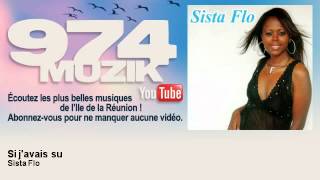 Sista Flo  Si javais su  feat Mc Duc  974Muzik [upl. by Oicnoel]