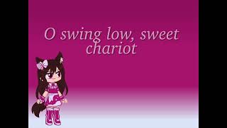 “Swing Low Sweet Chariot” lyrics [upl. by Novaj]