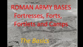 Roman Army Bases  An Introduction to Fortresses Forts Fortlets and camps [upl. by Mora]