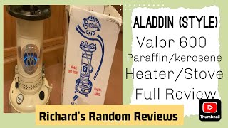 Aladdin Style Valor 600  ParaffinKerosene HeaterStove Full Review £35 from Marketplace [upl. by Norvall10]