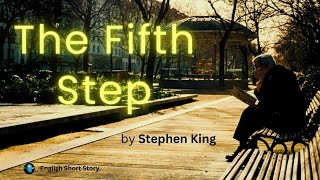 THE FIFTH STEP By Stephen King  Short Story Audiobook 🌟 [upl. by Dor32]