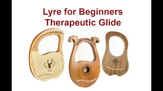 How to Play the Lyre Using Therapeutic or Glide Style [upl. by Gnol92]