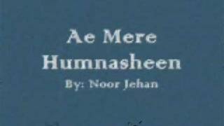 Very rare song by Noor Jehan  Ae Mere Humnasheen [upl. by Ailegnave]