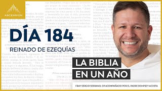 Día 184 Reinado de Ezequías — La Biblia en un Año con Fray Sergio Serrano OP [upl. by Edina]