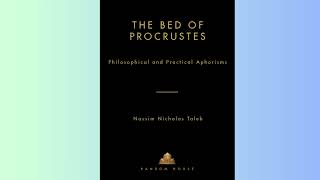 Summary  The Bed of Procrustes  Nassim Nicholas Taleb [upl. by Jacquelynn]