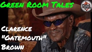 Clarence quotGatemouthquot Brown  Green Room Tales  House of Blues [upl. by Hafirahs]