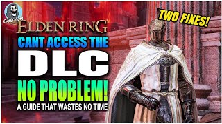 HOW TO FIX The DLC No Access NOT WORKING QUICK GUIDE  Elden Ring [upl. by Stuart]