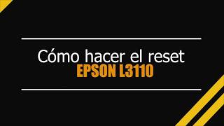 Reset Epson L3110 Almohadillas  Reset 100 Libre de Virus [upl. by Ahtiuqal946]