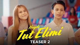 Haydi Tut Elimi – Teaser 2 [upl. by Dj861]