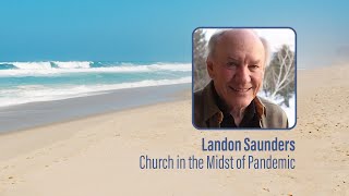 Church in the Midst of Pandemic  Landon Saunders  Harbor 2021 [upl. by Werna]