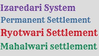 Land Revenue System  Izaredari Permanent Ryotwari and Mahalwari System [upl. by Assetak]