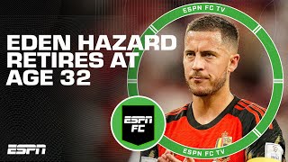 Eden Hazard retires at 32yearsold FULL REACTION  ESPN FC [upl. by Nart855]