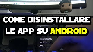 Come disinstallare le app su Android [upl. by Shutz]