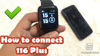 HOW TO CONNECT 116 Plus SMART WATCH TO YOUR SMARTPHONE  TUTORIAL  ENGLISH [upl. by Nyrahs676]