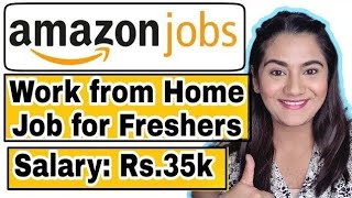 Amazon Work from Home Job for Fresher Graduates  Any Stream Any Age [upl. by Slade637]