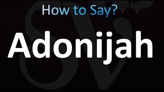 How to Pronounce Adonijah correctly [upl. by Enitnatsnoc]