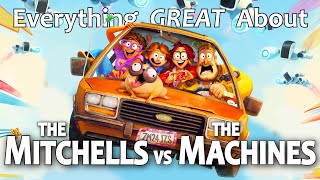 Everything GREAT About The Mitchells vs the Machines [upl. by Ardra]