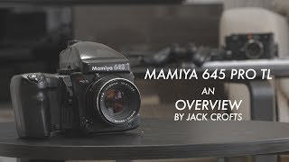 My Mamiya 645 Pro TL An Overview by Jack Crofts [upl. by Peisch270]