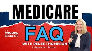 CS Medicare FAQ with Renee Thompson [upl. by Ahsiekyt]