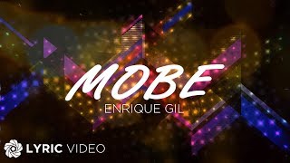 Mobe  Enrique Gil Lyrics [upl. by Teuton]