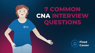 7 Most Common CNA Interview Questions and Answers [upl. by Ardnaxila]