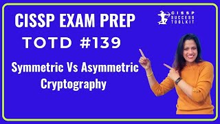 Symmetric Vs Asymmetric Cryptography  CISSP Exam Prep Domain 3 [upl. by Enrahs590]