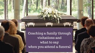 What to say when you attend a visitation and funeral and how to interpret what is said to you [upl. by Notserp]