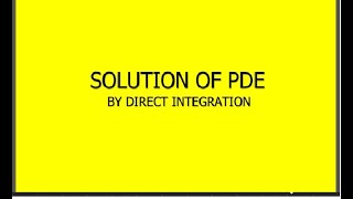 Solution of PDE by Direct IntegrationKTU MathsMAT201S32019Module1BTech Mathematics Part 6 [upl. by Nivak]