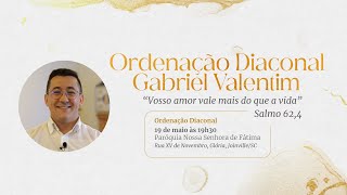 Missa de Ordenação Diaconal  Gabriel Valentim [upl. by Kuehnel188]