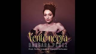 BARBARA PEREZ FT DONO ARANGO amp JOSEPH DERTEANO  VENTE NEGRA  2022 LUIS SALSA [upl. by Rechaba]