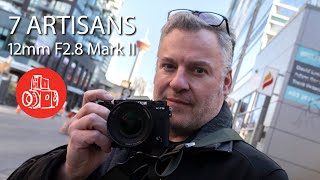 7artisans 12mm F28 Mark II Affordable Wide Angle Prime Review [upl. by Questa]