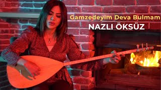 NAZLI ÖKSÜZ  Gamzedeyim Deva Bulmam Akustik [upl. by Ahsed13]