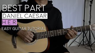 Best Part by HER Daniel Caesar  Guitar Tutorial [upl. by Darsey891]