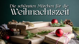 Die schönsten Weihnachtsgeschichten und Märchen für die Adventszeit für Kinder und Erwachsene [upl. by Ayhtin404]