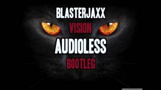 Blasterjaxx  Vision Audioless Bootleg [upl. by Lampert]