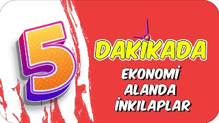 5dkda EKONOMİ ALANINDAKİ İNKILAPLAR [upl. by Anaz915]