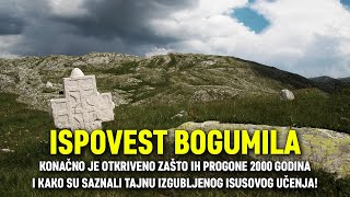 ISPOVEST BOGUMILA Progone nas dve hiljade godina jer čuvamo tajnu izgubljenog Isusovog učenja [upl. by Sacks]