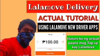 LALAMOVE DELIVERY ACTUAL TUTORIAL  AT PAANO MAG TOP UP SA LALAMOVE ITUTURO KO DITO NG ACTUAL [upl. by Horan527]