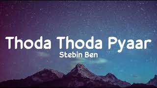 Thoda Thoda Pyaar Stebin Ben  Kumaar  Nilesh Ahuja  Sidharth Malhotra Neha S  Lyrics Store 04 [upl. by Azal]