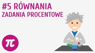 Równania zadania procentowe 5  Równania  zadania [upl. by Yeldnarb]